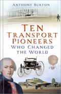 Ten Transport Pioneers Who Changed the World