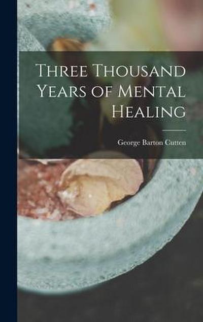 Three Thousand Years of Mental Healing