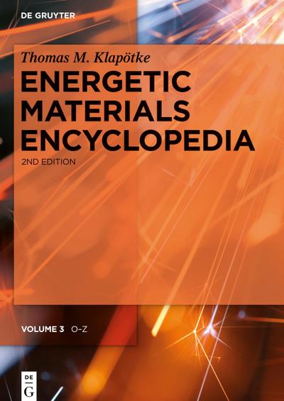 Energetic Materials Encyclopedia, Volume 3, O-Z