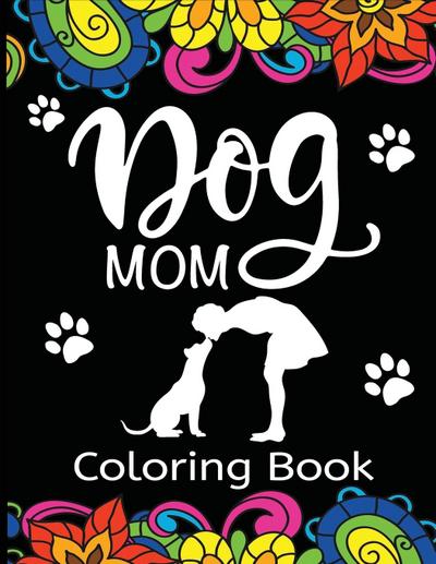 Dog Mom Coloring Book