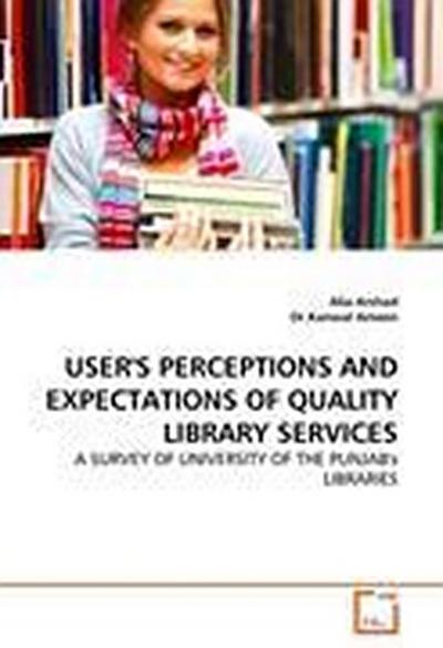 USER’S PERCEPTIONS AND EXPECTATIONS OF QUALITY LIBRARY SERVICES