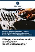 Klänge, die malen: Audio als visueller Geschichten