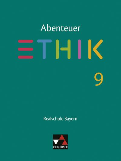 Abenteuer Ethik 9 Lehrbuch Realschule Bayern