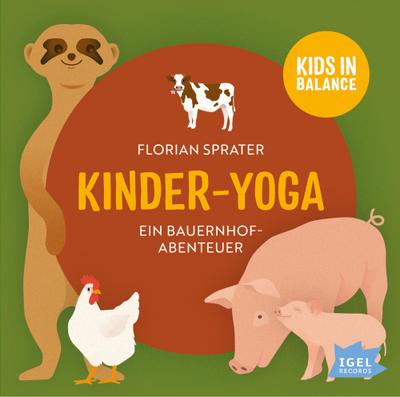 Kids in Balance. Kinder-Yoga. Ein Bauernhof-Mitmach-Abenteuer