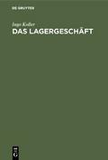 Das Lagergeschäft