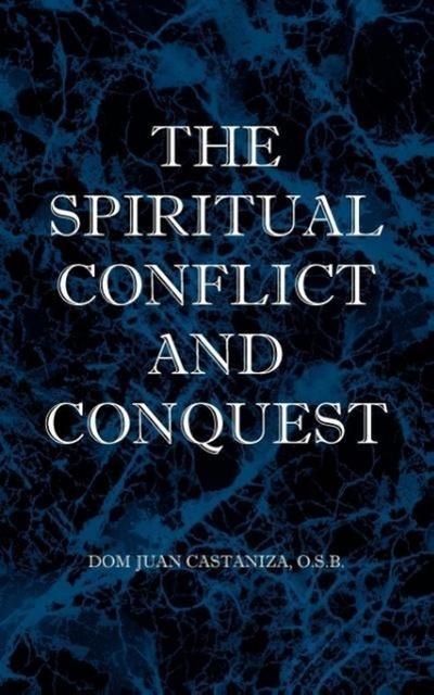 The Spiritual Conflict and Conquest