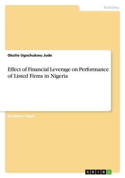 Effect of Financial Leverage on Performance of Listed Firms in Nigeria