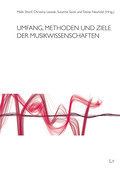 Umfang, Methoden und Ziele der Musikwissenschaften