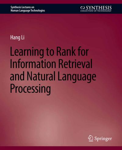 Learning to Rank for Information Retrieval and Natural Language Processing