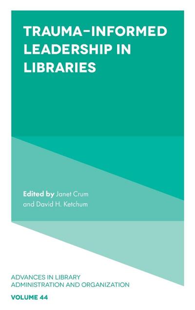 Trauma-Informed Leadership in Libraries