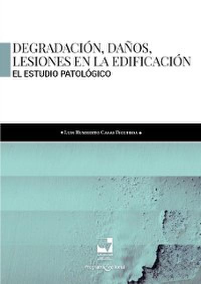 Degradación, daños, lesiones en la edificación
