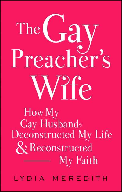The Gay Preacher’s Wife