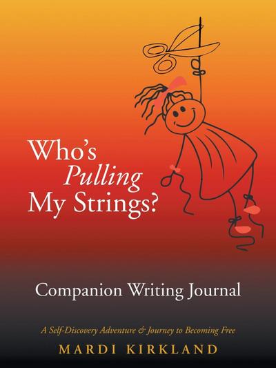 Who’S Pulling My Strings? Companion Writing Journal
