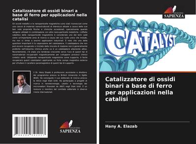 Catalizzatore di ossidi binari a base di ferro per applicazioni nella catalisi