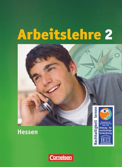 Arbeit/Wirtschaft 8.-10. Schuljahr. Arbeitslehre Schülerbuch. Sekundarstufe I. Hessen