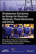 Multiphysics Simulation by Design for Electrical Machines, Power Electronics and Drives