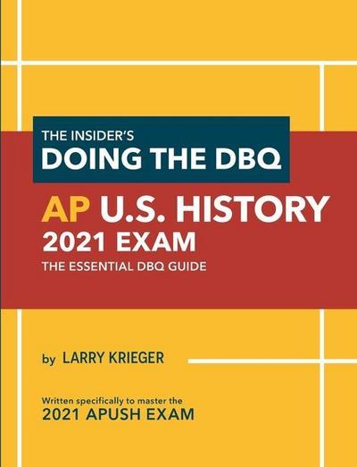 The Insider’s Doing the DBQ AP U.S. History 2021 Exam