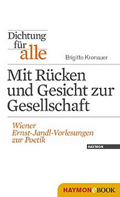 Dichtung für alle: Mit Rücken und Gesicht zur Gesellschaft