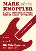 Mark Knopfler (Band 2) – Die Solo-Karriere (Teil 1), das 424 Seiten starke Buch