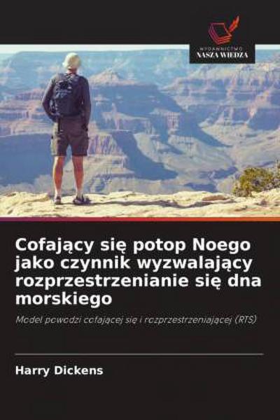 Cofaj¿cy si¿ potop Noego jako czynnik wyzwalaj¿cy rozprzestrzenianie si¿ dna morskiego