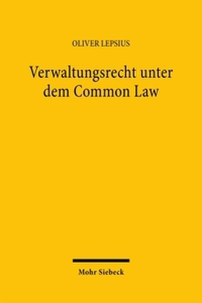 Verwaltungsrecht unter dem Common Law