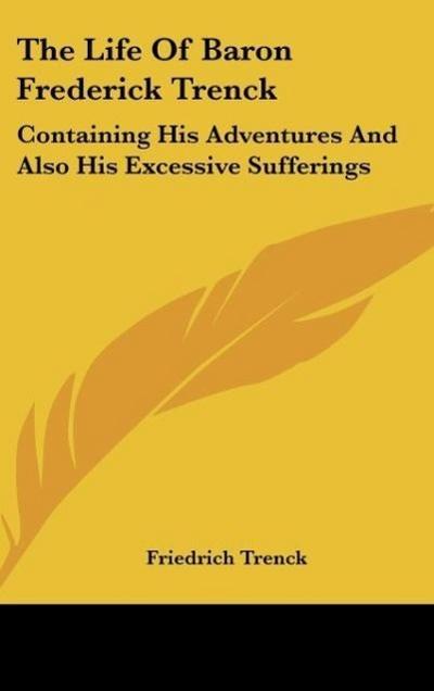 The Life Of Baron Frederick Trenck