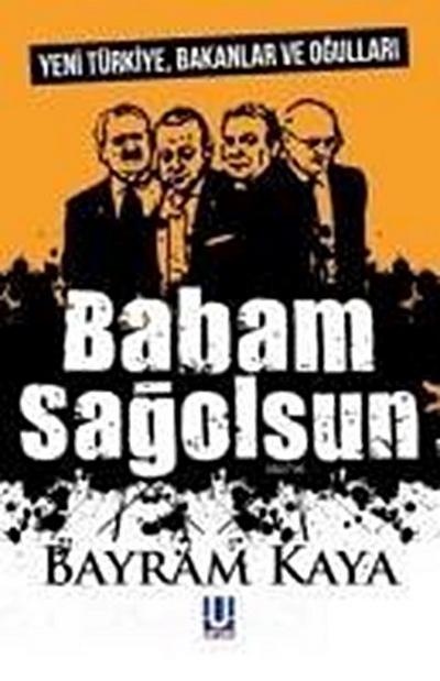 Kaya, B: Babam Sagolsun