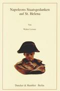 Napoleons Staatsgedanken auf St.Helena