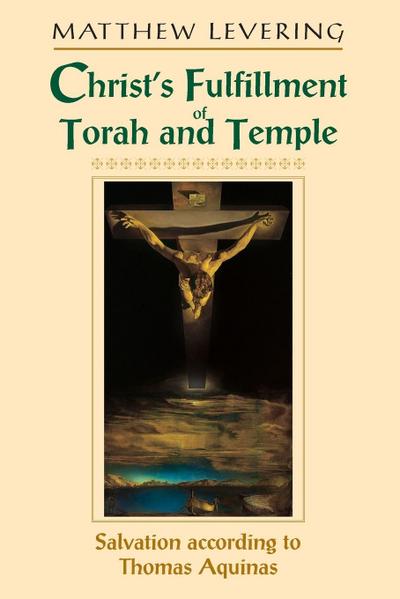 Christ’s Fulfillment of Torah and Temple