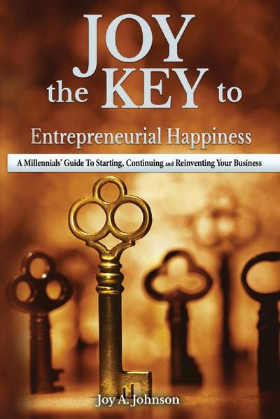 JOY, the KEY to Entrepreneurial Happiness