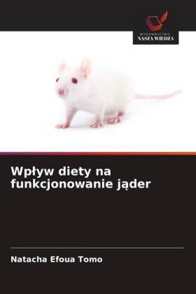 Wp¿yw diety na funkcjonowanie j¿der