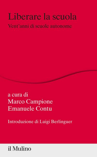 Liberare la scuola. Vent’anni di scuole autonome