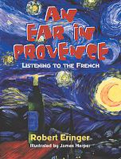 An Ear in Provence: Listening to the French