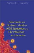 Deterministic And Stochastic Models Of Aids Epidemics And Hiv Infections With Intervention