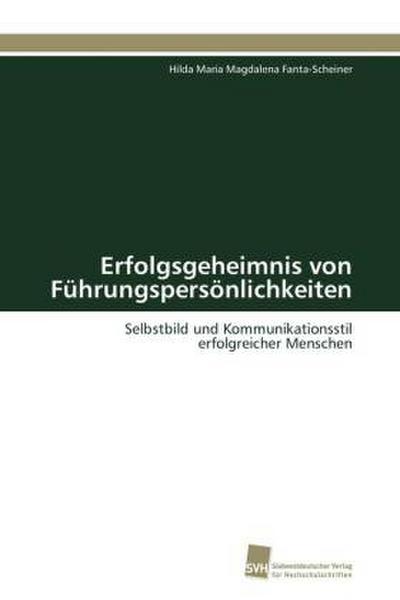 Erfolgsgeheimnis von Führungspersönlichkeiten