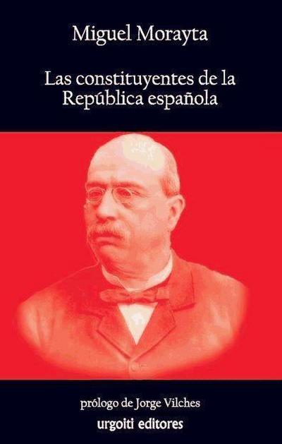 Vilches García, J: Constituyentes de la República Española