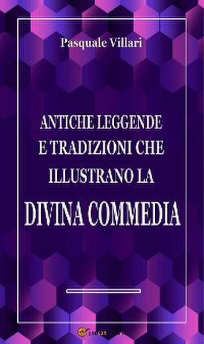 Antiche leggende e tradizioni che illustrano la Divina Commedia