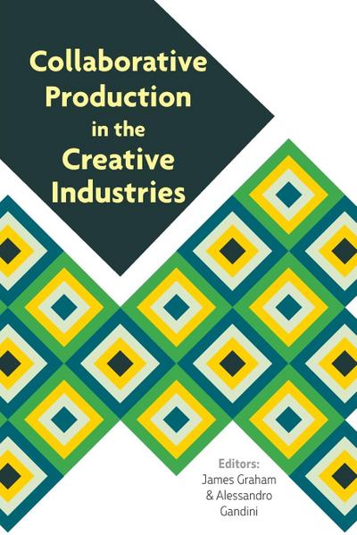 Collaborative Production in the Creative Industries