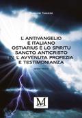 L’Antivangelio è italiano. Ostiarius è lo spiritu sancto anticristo. In: L’avvenuta profezia e testimonianza - sesta parte