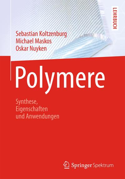 Polymere: Synthese, Eigenschaften und Anwendungen