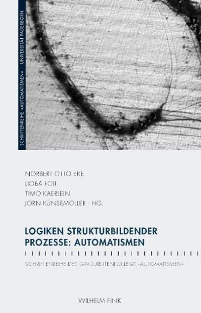 Logiken strukturbildender Prozesse: Automatismen