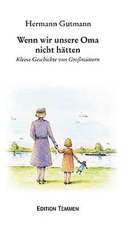 Wenn wir unsere Oma nicht hätten