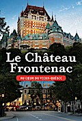 Le Chateau Frontenac