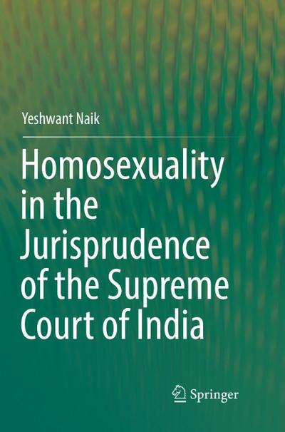 Homosexuality in the Jurisprudence of the Supreme Court of India
