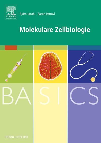 BASICS Molekulare Zellbiologie