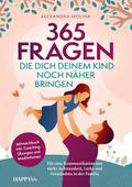 365 Fragen, die dich deinem Kind noch näher bringen