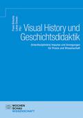 Visual History und Geschichtsdidaktik