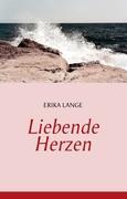 Liebende Herzen - Erika Lange