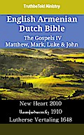 English Armenian Dutch Bible - The Gospels IV - Matthew, Mark, Luke & John