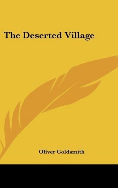 The Deserted Village - Oliver Goldsmith